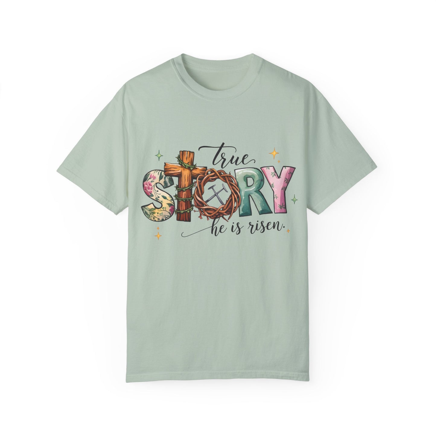 True story He is risen Unisex Garment-Dyed T-Shirt - Casual Vintage Style for Everyday Wear
