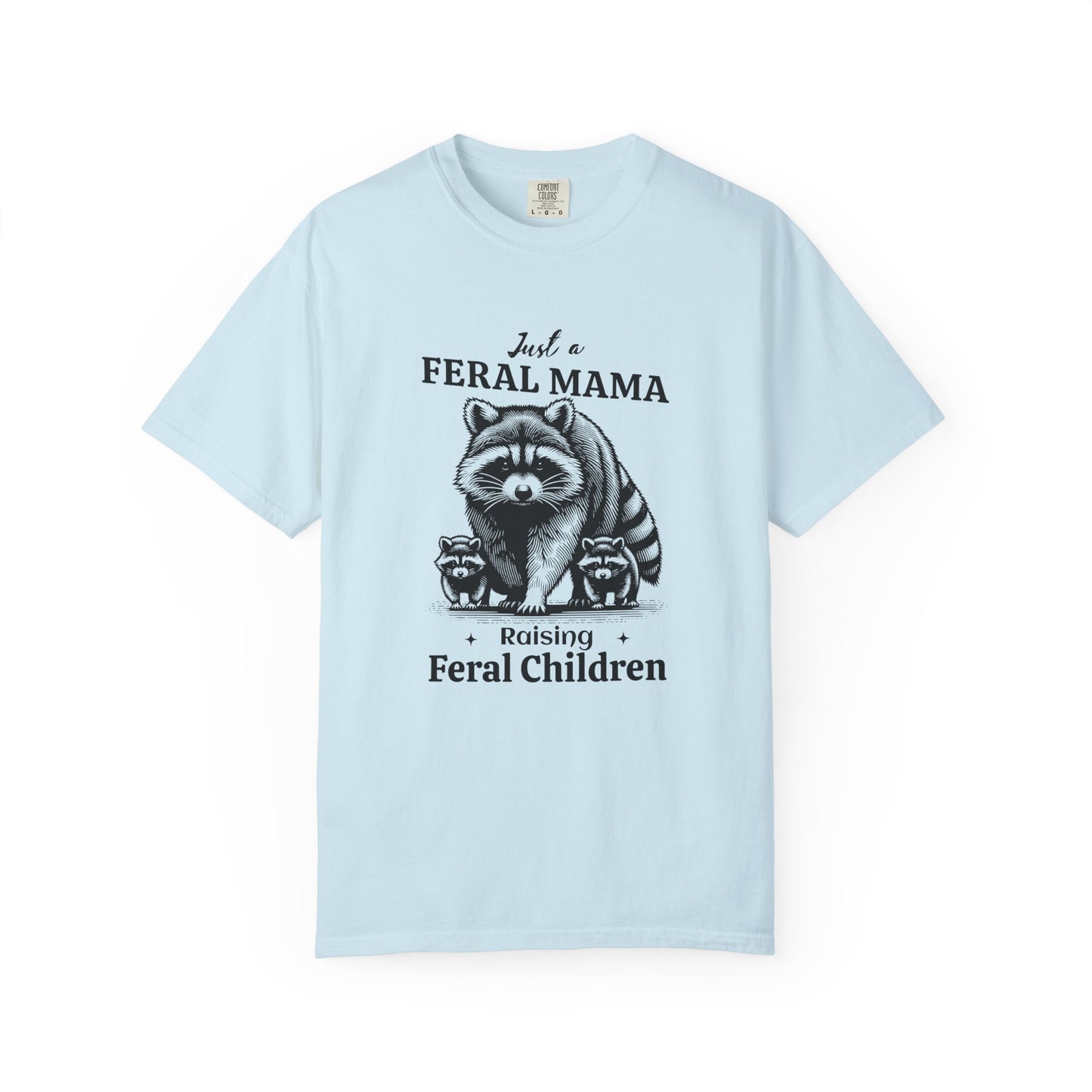 Just a Feral Mama Raising Feral Children Unisex Garment-Dyed T-Shirt - Casual Vintage Style for Everyday Wear
