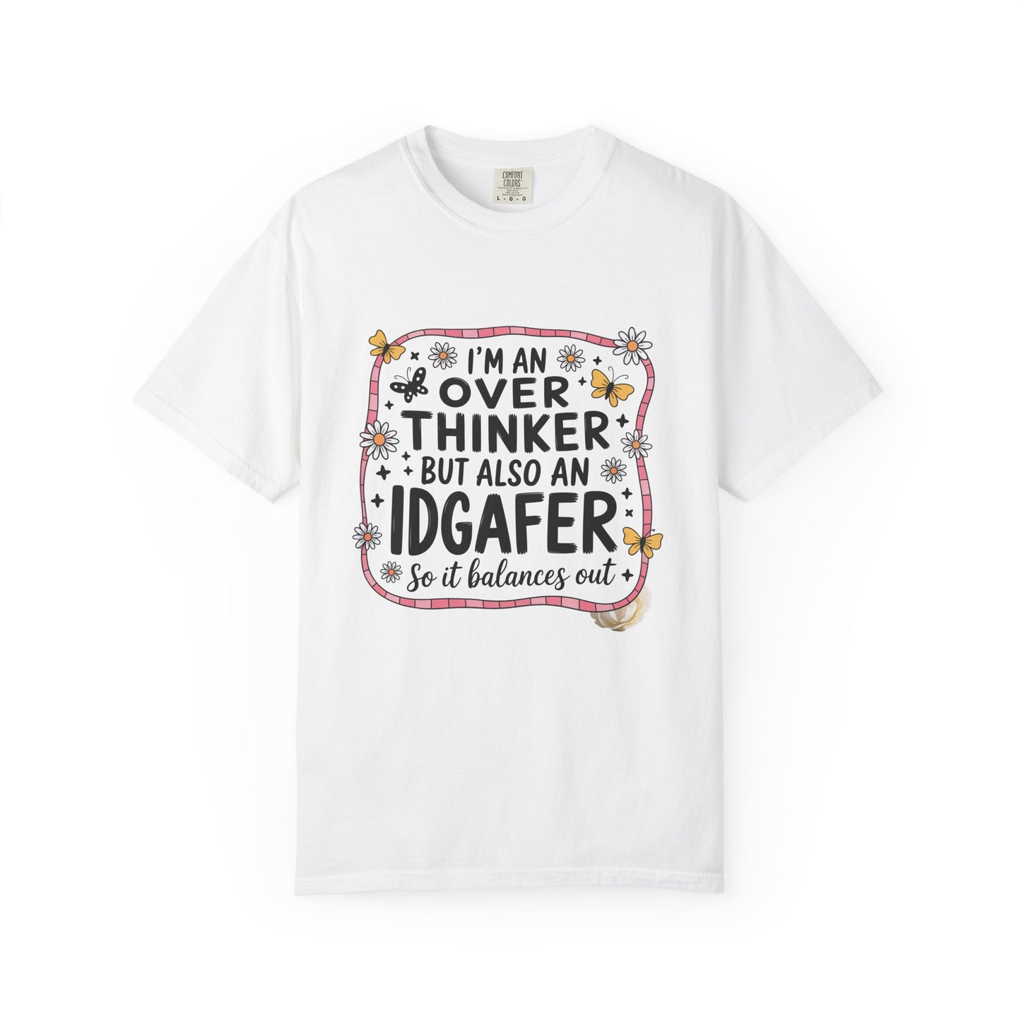 Overthinker IDGAFER Funny Unisex Garment-Dyed T-Shirt - Casual Vintage Style for Everyday Wear