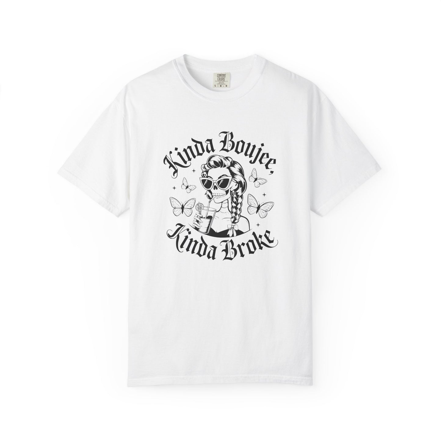 Kinda boujee kinda broke Unisex Garment-Dyed T-Shirt - Casual Vintage Style for Everyday Wear